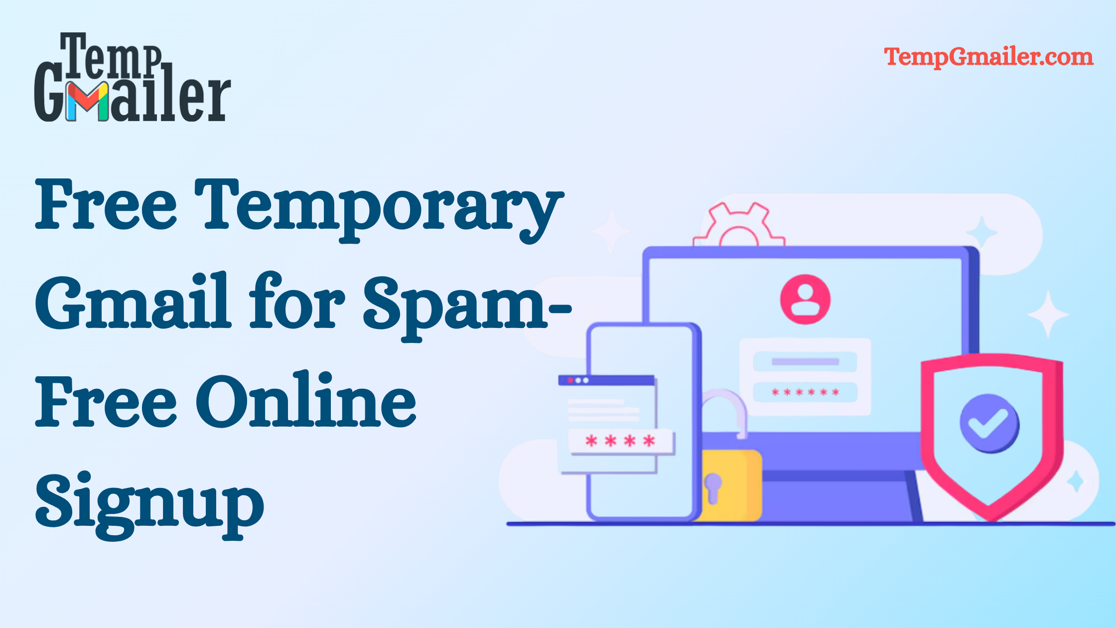 Free Temporary Gmail for Spam-Free Online Signup | Tempgmailer.com